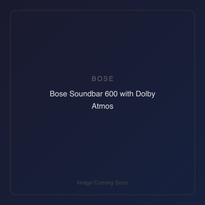 Bose Soundbar 600 with Dolby Atmos